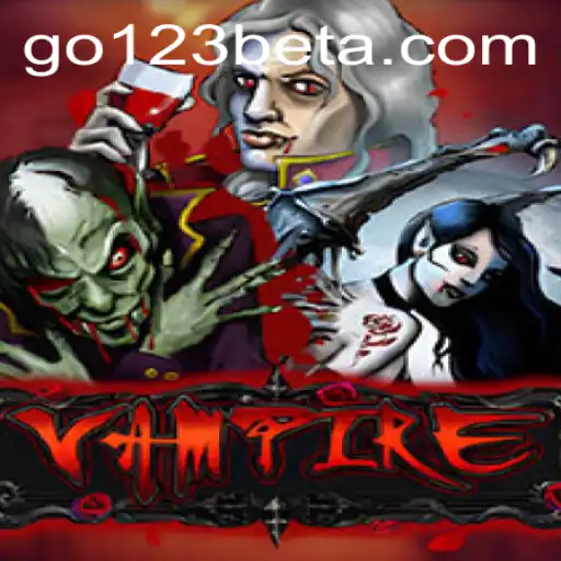 The Immersive World of 'Vampire' and the Intriguing 'go123 bet' System